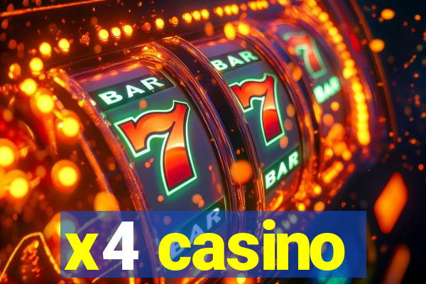 x4 casino